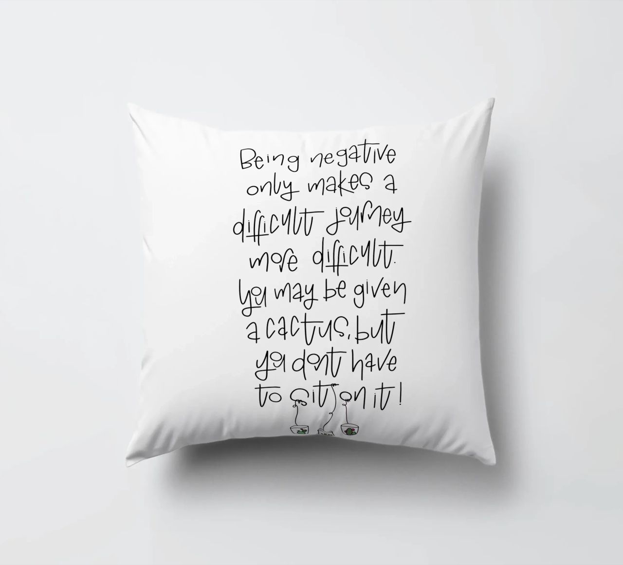 Cactus - don't be negative! cuscino da LIMITED EDITION LETTERS