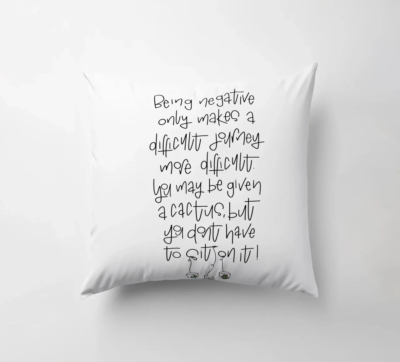 Cactus - don't be negative! cuscino da LIMITED EDITION LETTERS