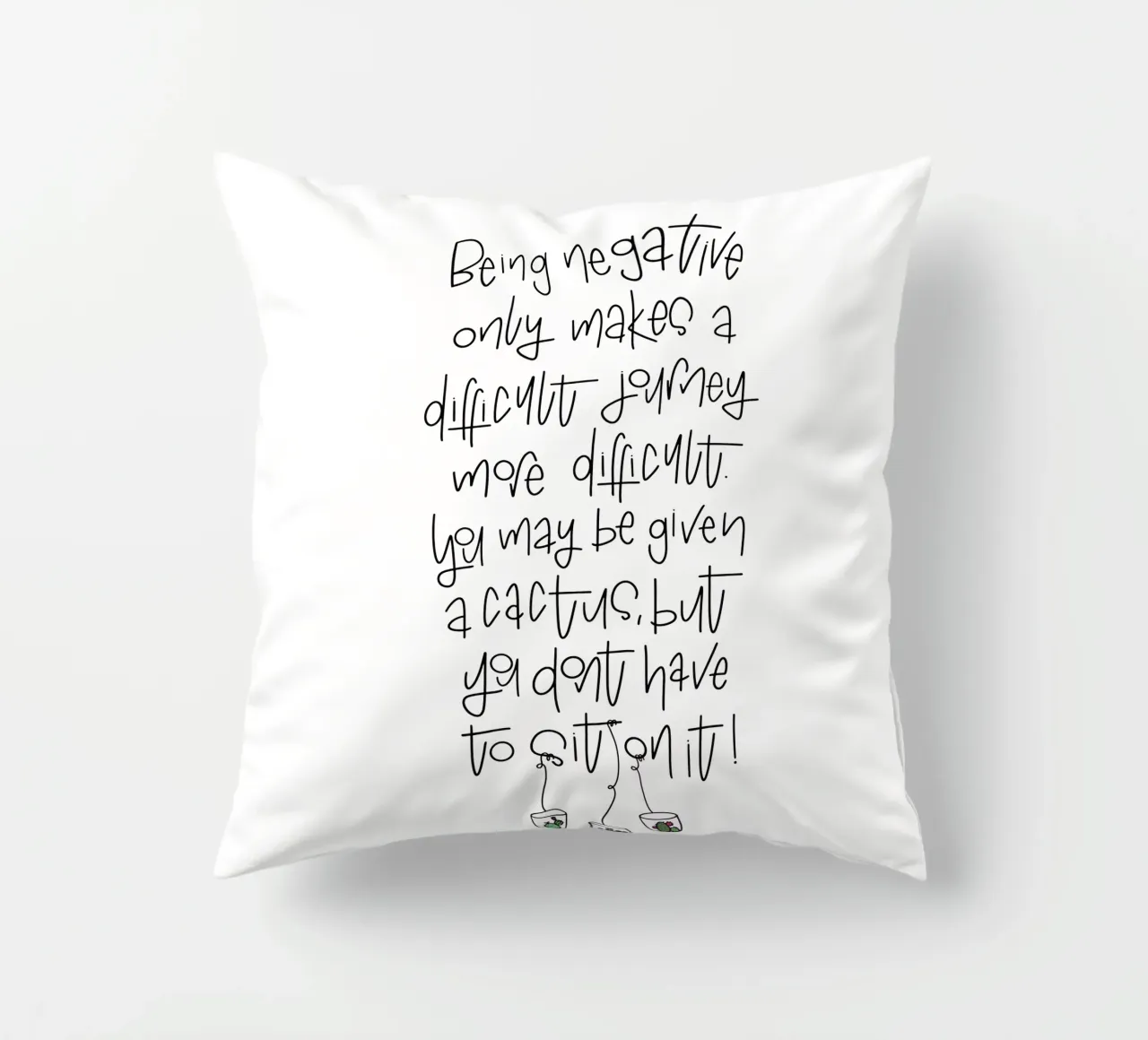 Cactus - don't be negative! cuscino da LIMITED EDITION LETTERS