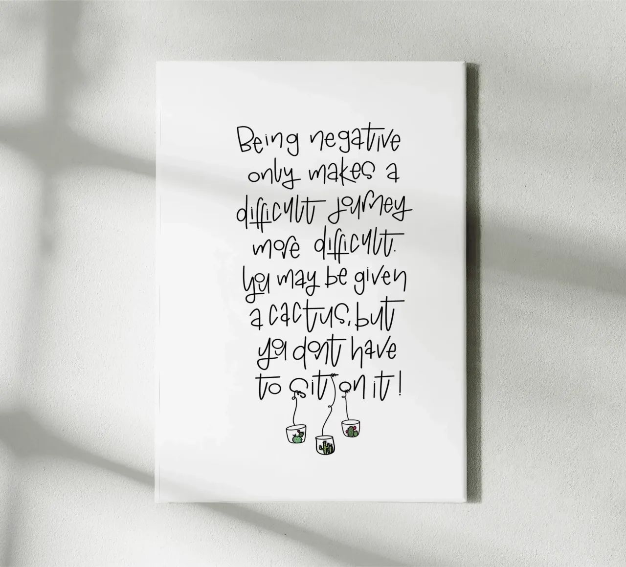 Cactus - don't be negative! canvas by LIMITED EDITION LETTERS
