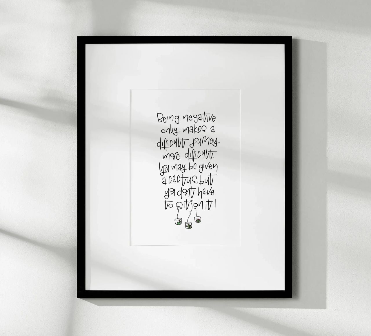 Cactus - don't be negative! carta hahnemühle da LIMITED EDITION LETTERS