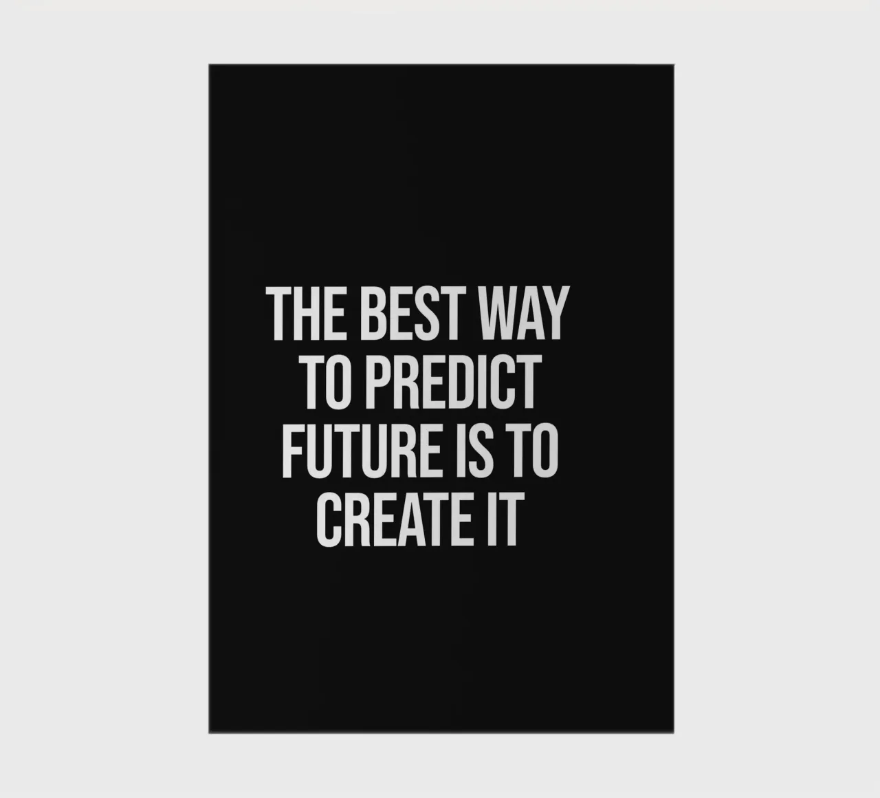 The best way to predict future is to create it quote notebook by Paigaam Studio