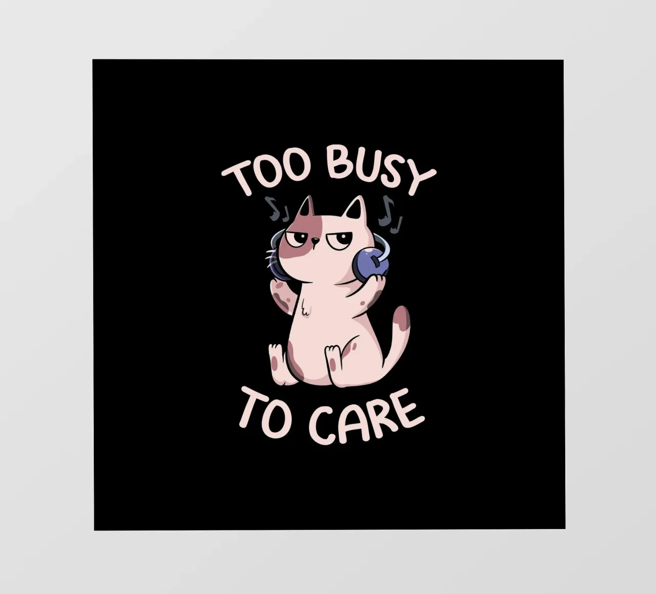 Too Busy to Care Antisocial Cat pellicola backlit da Tobe Fonseca