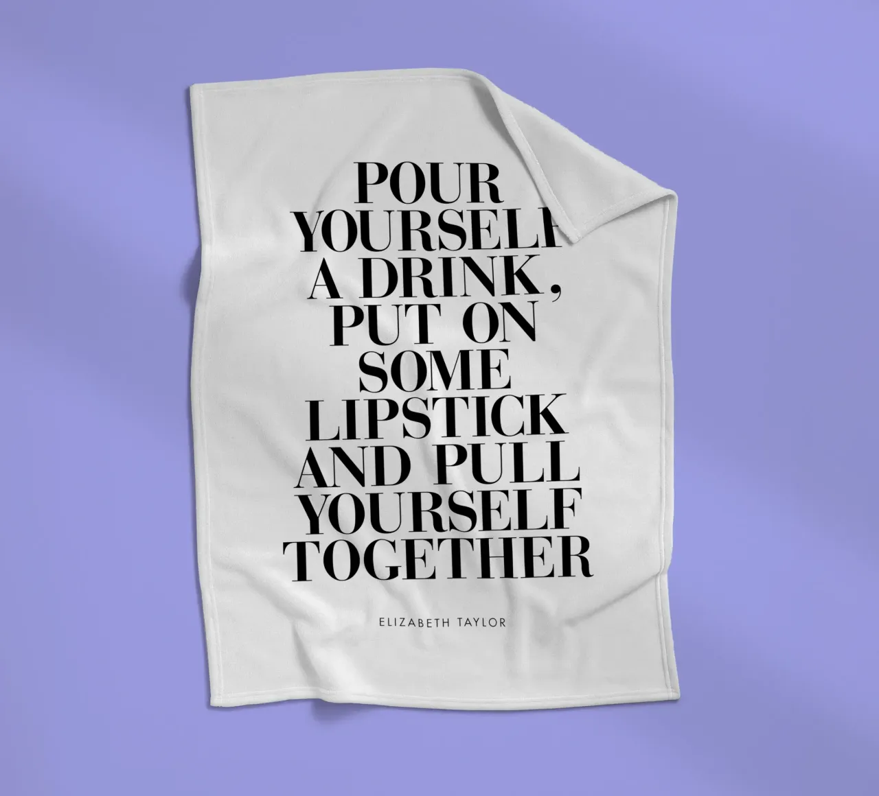 Versatevi un drink e mettetevi un po' di rossetto Typografie Design coperta in pile da THE MOTIVATED TYPE