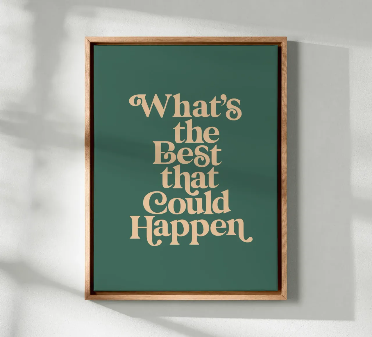 Whats The Best That Could Happen Typografie Ontwerp in Groen canvas met Baklijst van THE MOTIVATED TYPE