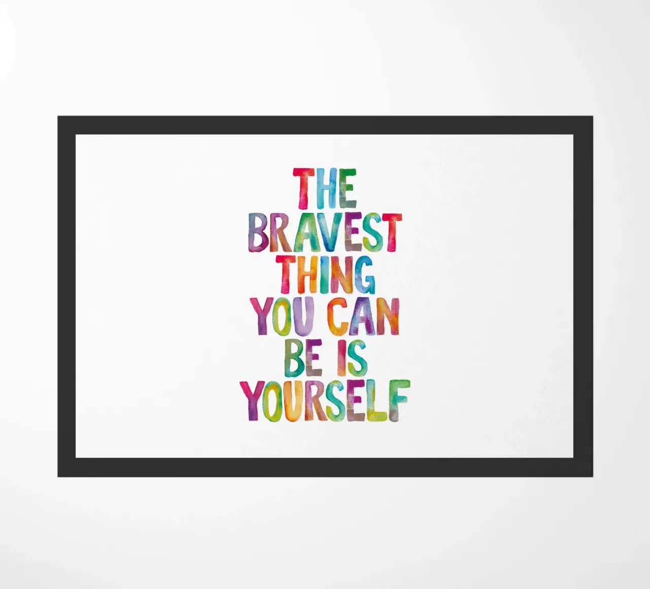 The Bravest Thing You Can Be is Yourself Regenbogen Design doormat by THE MOTIVATED TYPE