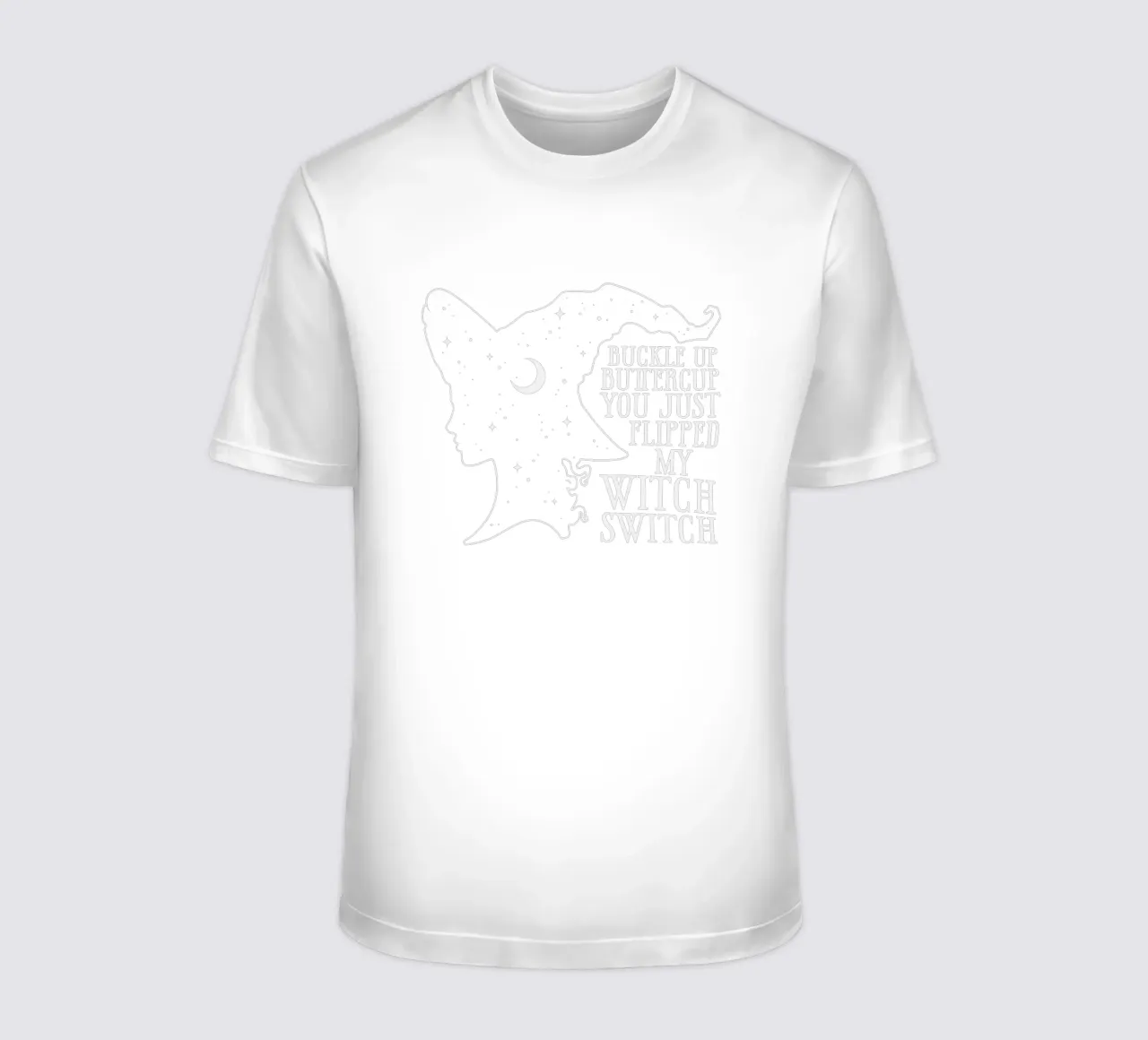 Buckle up buttercup you just flipped my witch switch t-shirt da edsonramosart