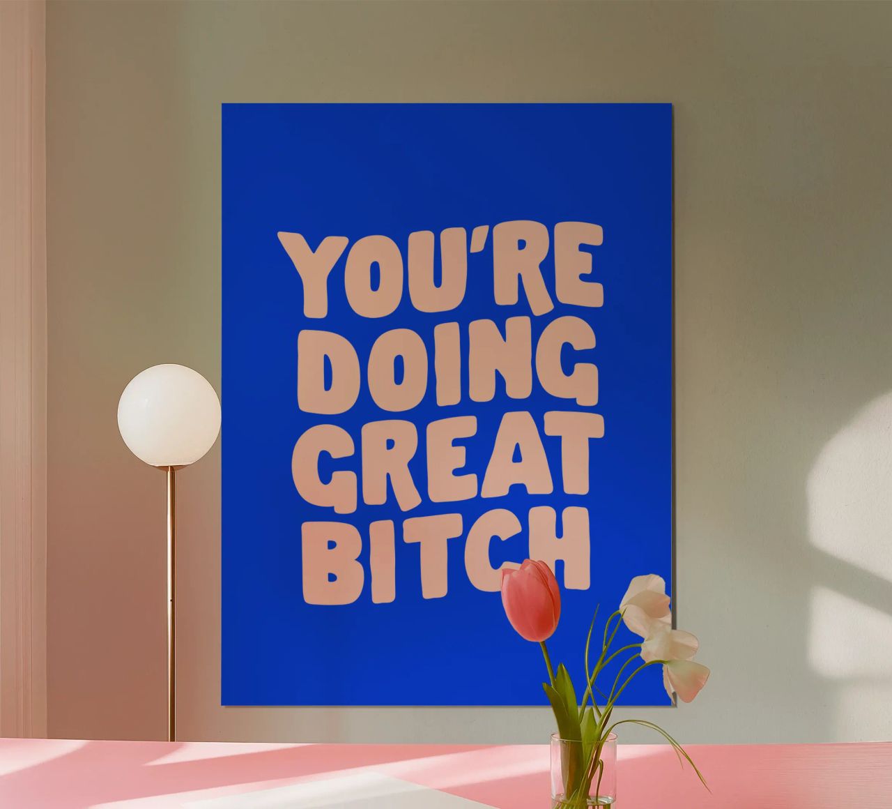 You're Doing Great Bitch Typografie Design en pêche et bleu poster de THE MOTIVATED TYPE