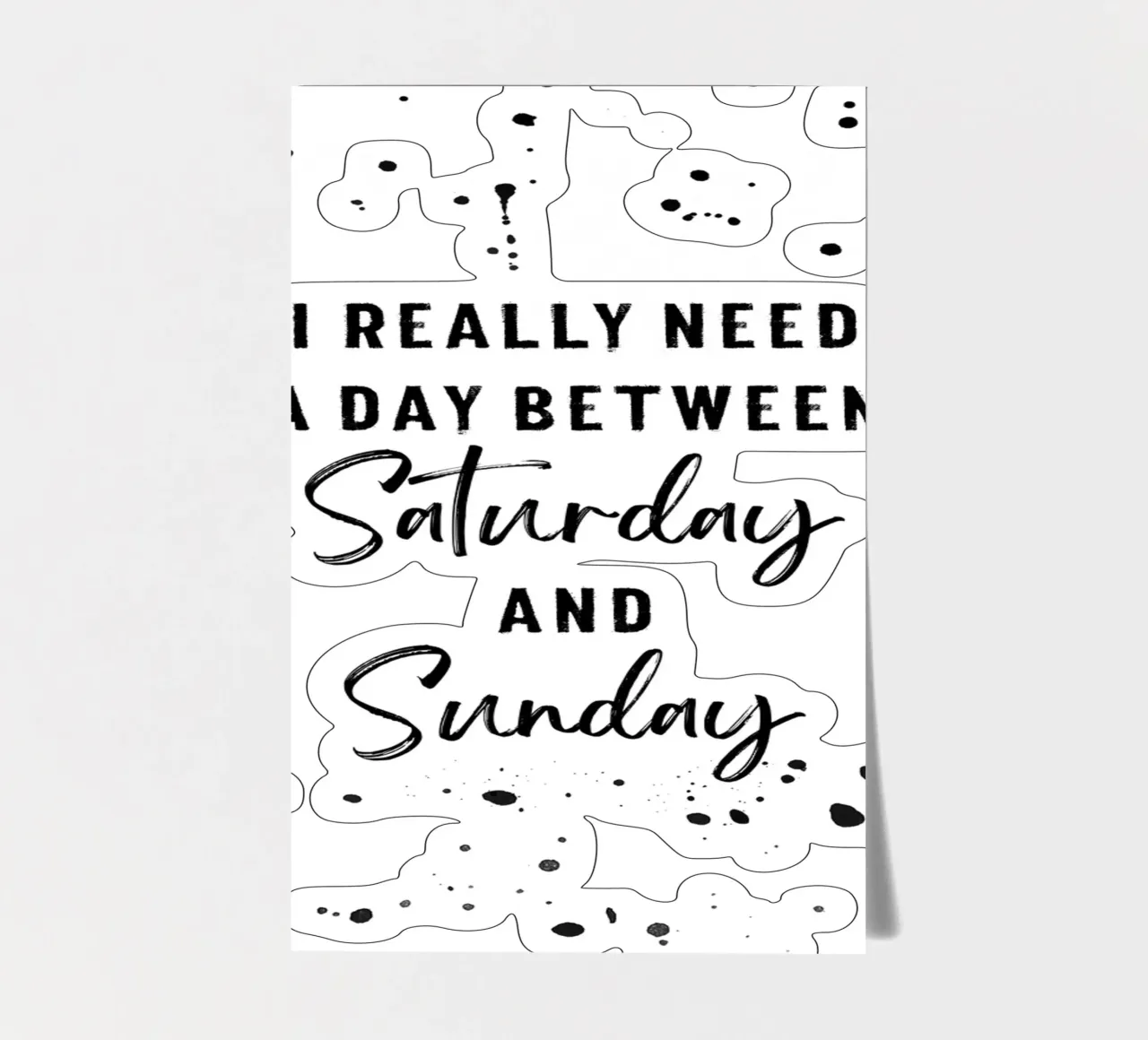 Day between Saturday and Sunday foglio adesivo da Melanie Viola