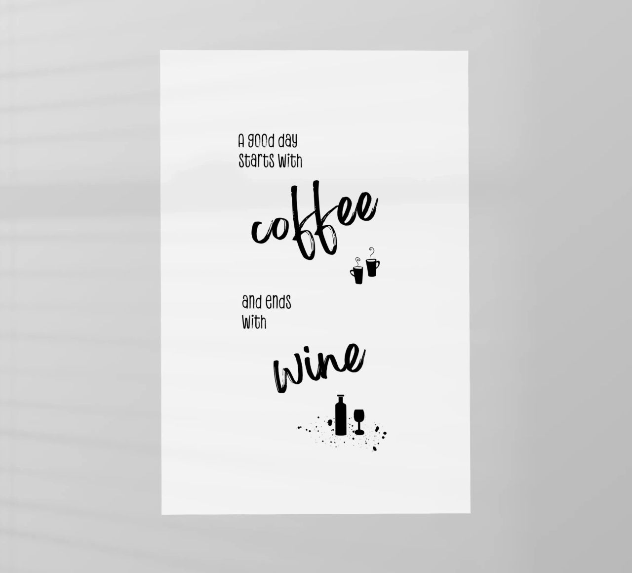 A good day starts with coffee and ends with wine pellicola backlit da Melanie Viola