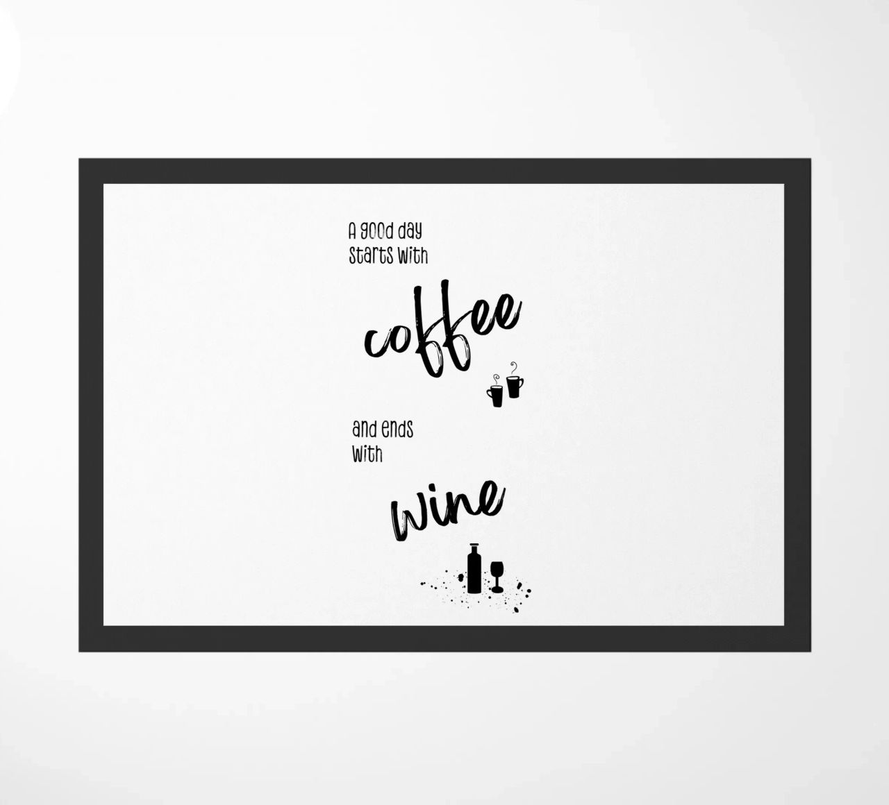 A good day starts with coffee and ends with wine zerbino da Melanie Viola