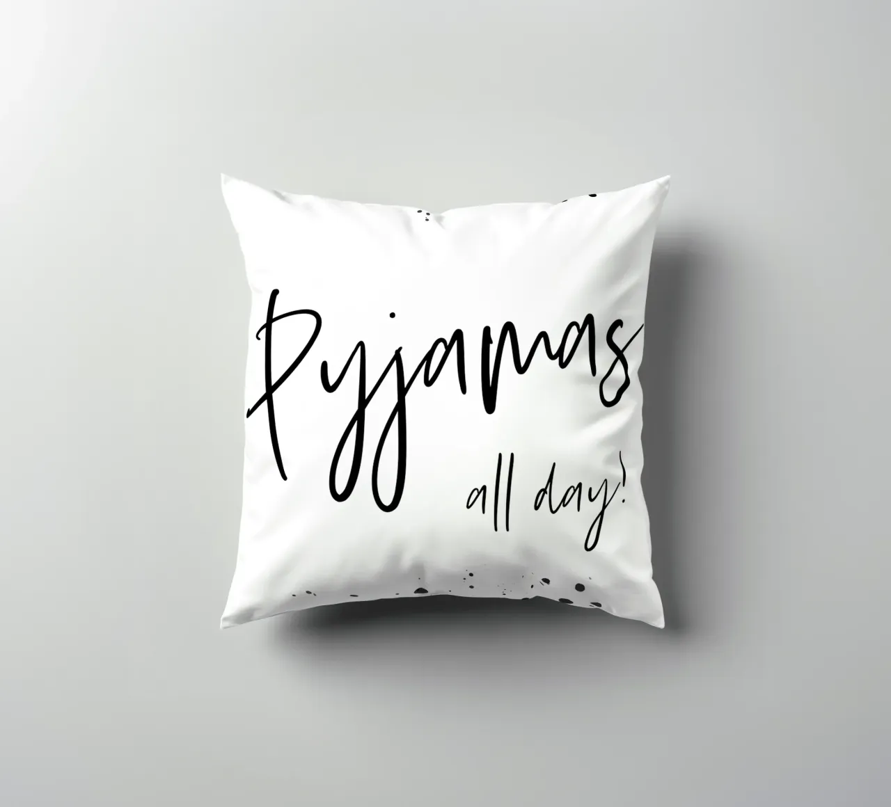 Text Art PYJAMAS ALL DAY cuscino da Melanie Viola