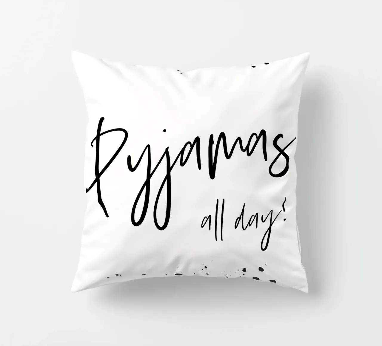Text Art PYJAMAS ALL DAY cuscino da Melanie Viola