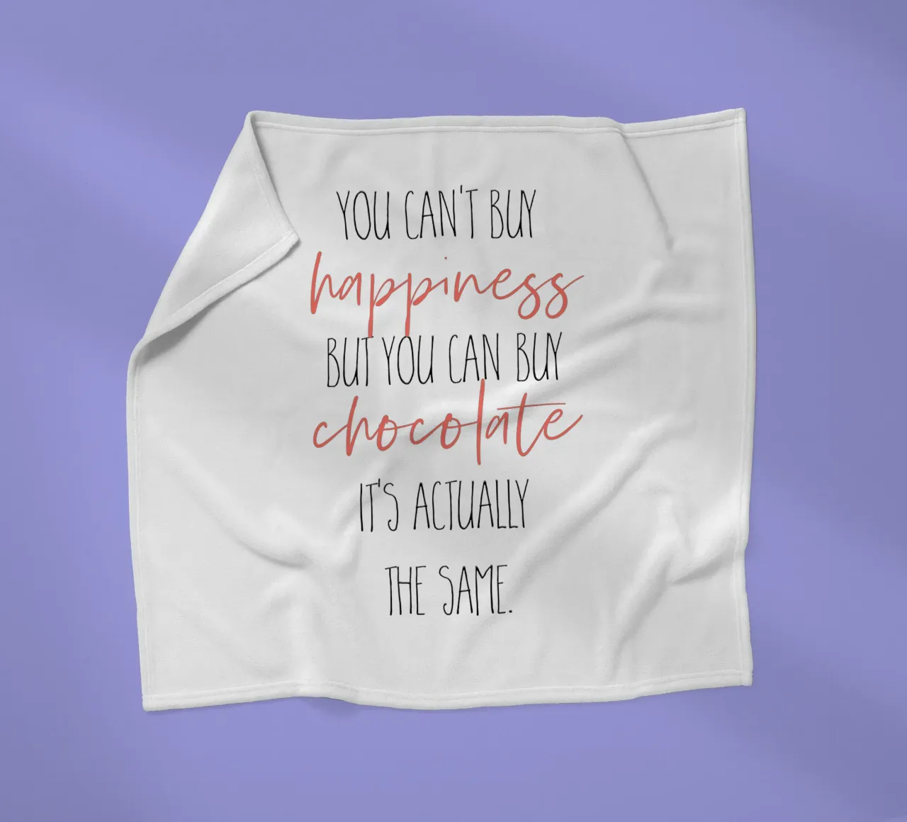 YOU CAN’T BUY HAPPINESS – BUT CHOCOLATE fleece blanket by Melanie Viola