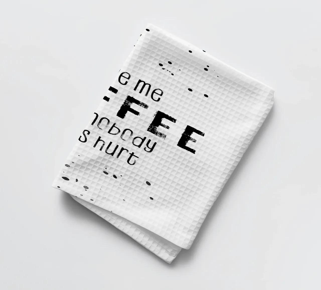 GIVE ME COFFEE AND NOBODY GETS HURT tea towel by Melanie Viola