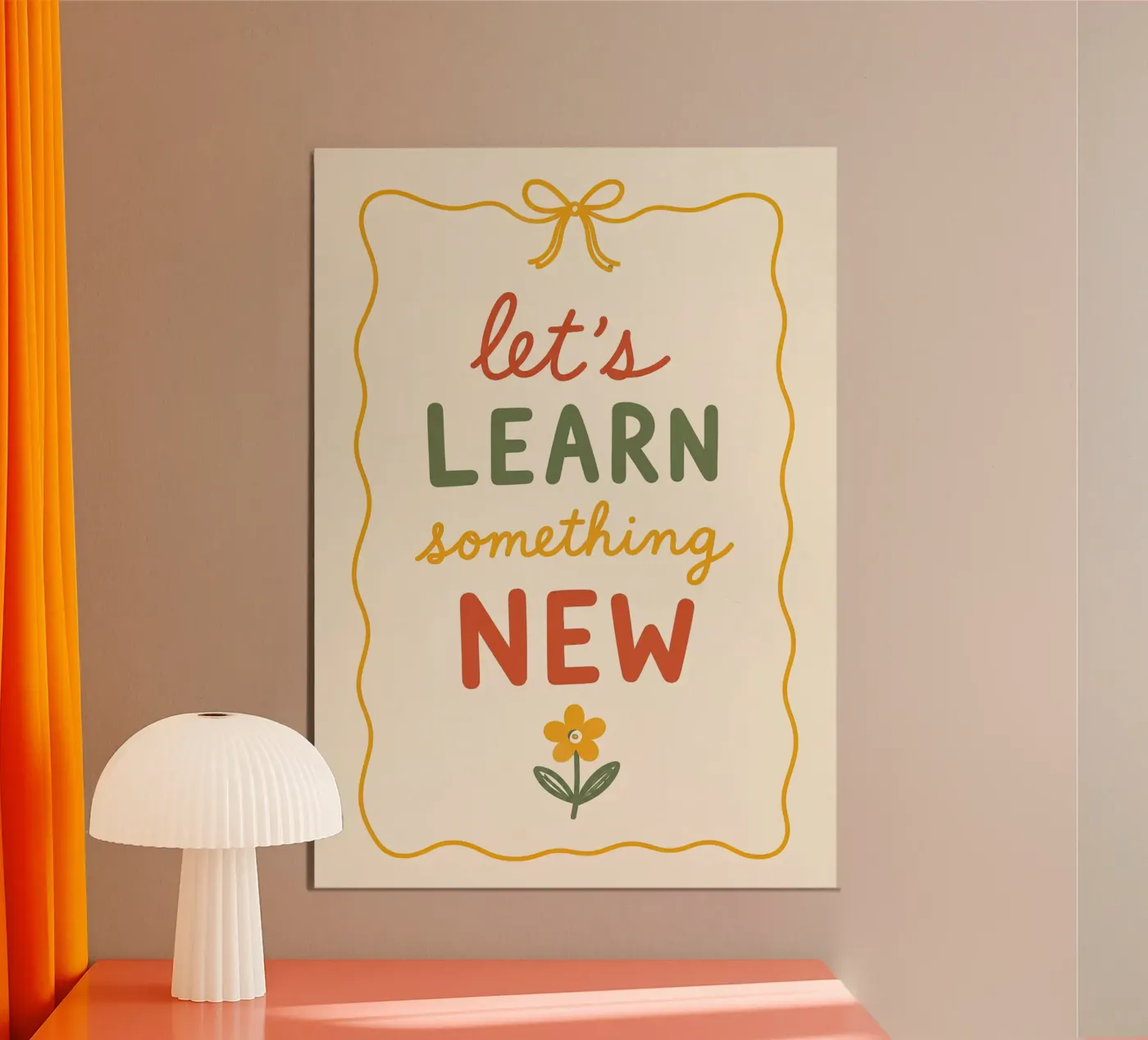 Let’s Learn Something New Poster von KUNST BY STEPHIE