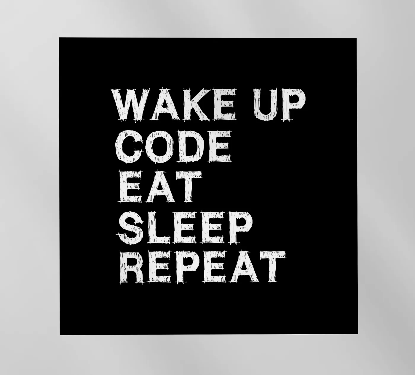 Wake up. Code. Eat. Sleep. Repeat. pellicola backlit da Happy Eagle