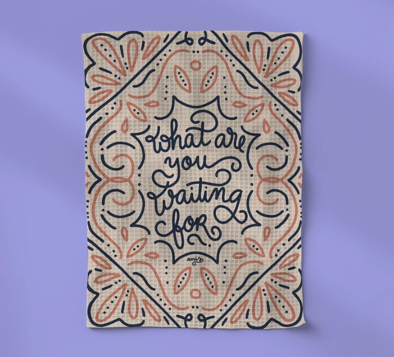 What are you waiting for? canovaccio da cucina da anisillustration