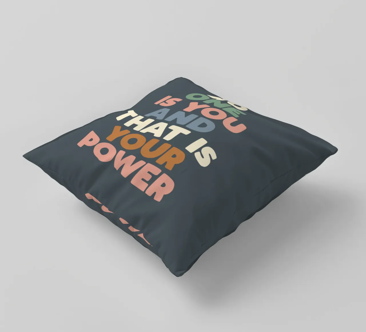 No One is You and That is Your Power Typografie Design decorative cushion by THE MOTIVATED TYPE