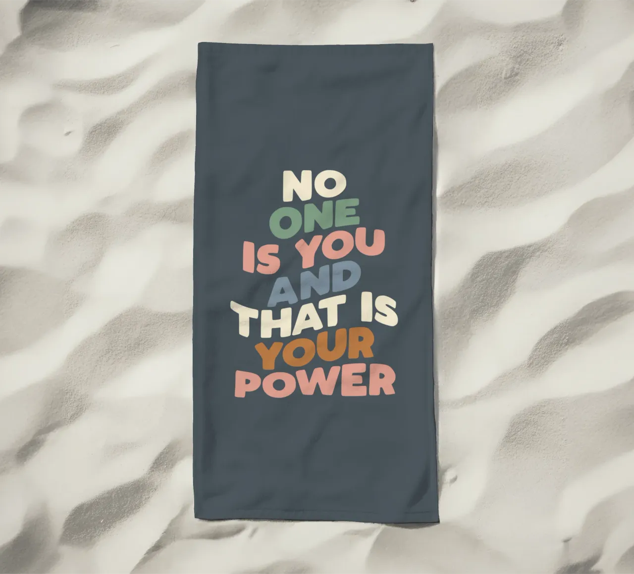 No One is You and That is Your Power Typografie Design beach towel by THE MOTIVATED TYPE