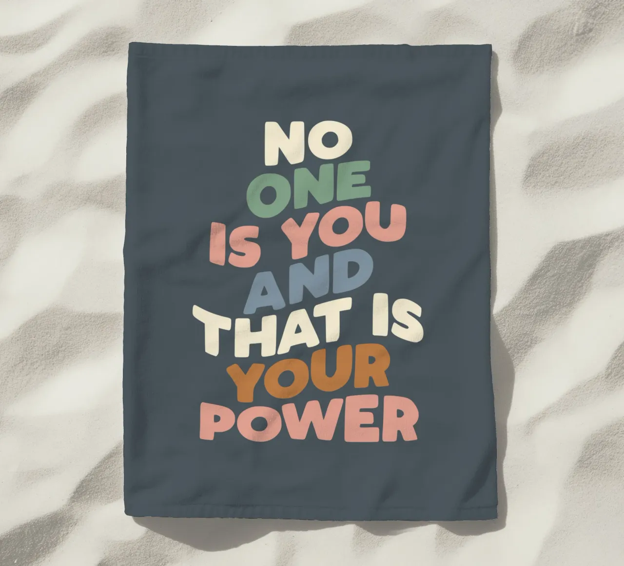 No One is You and That is Your Power Typografie Design beach towel by THE MOTIVATED TYPE