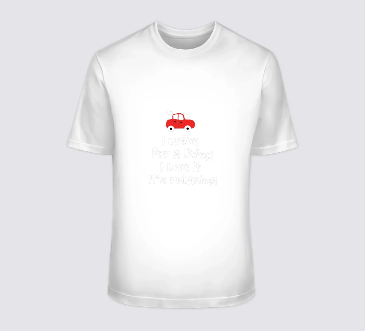 I drive for a living. I love it. It's relaxing t-shirt da happieeagle