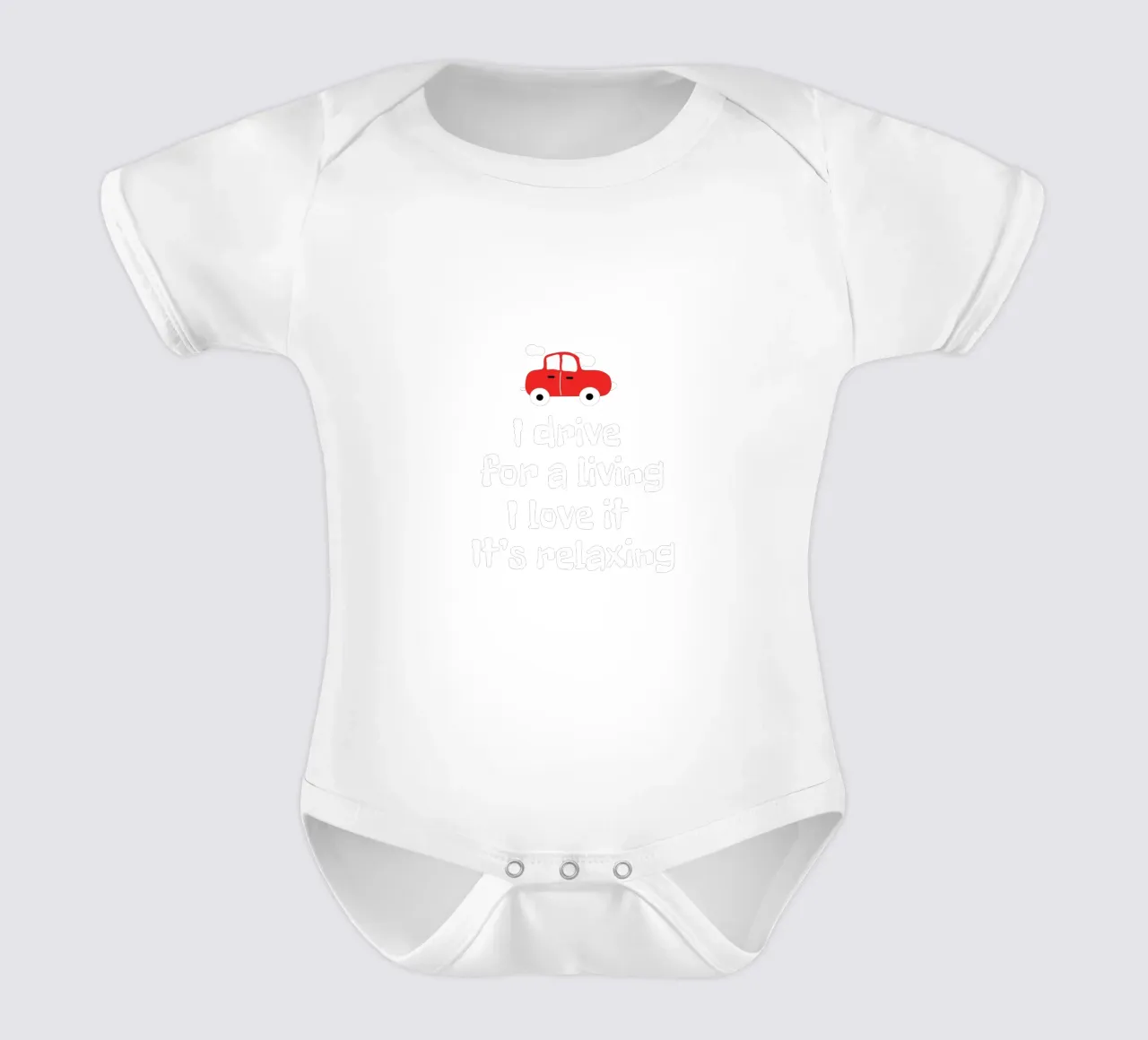 I drive for a living. I love it. It's relaxing body neonato maniche corte da happieeagle