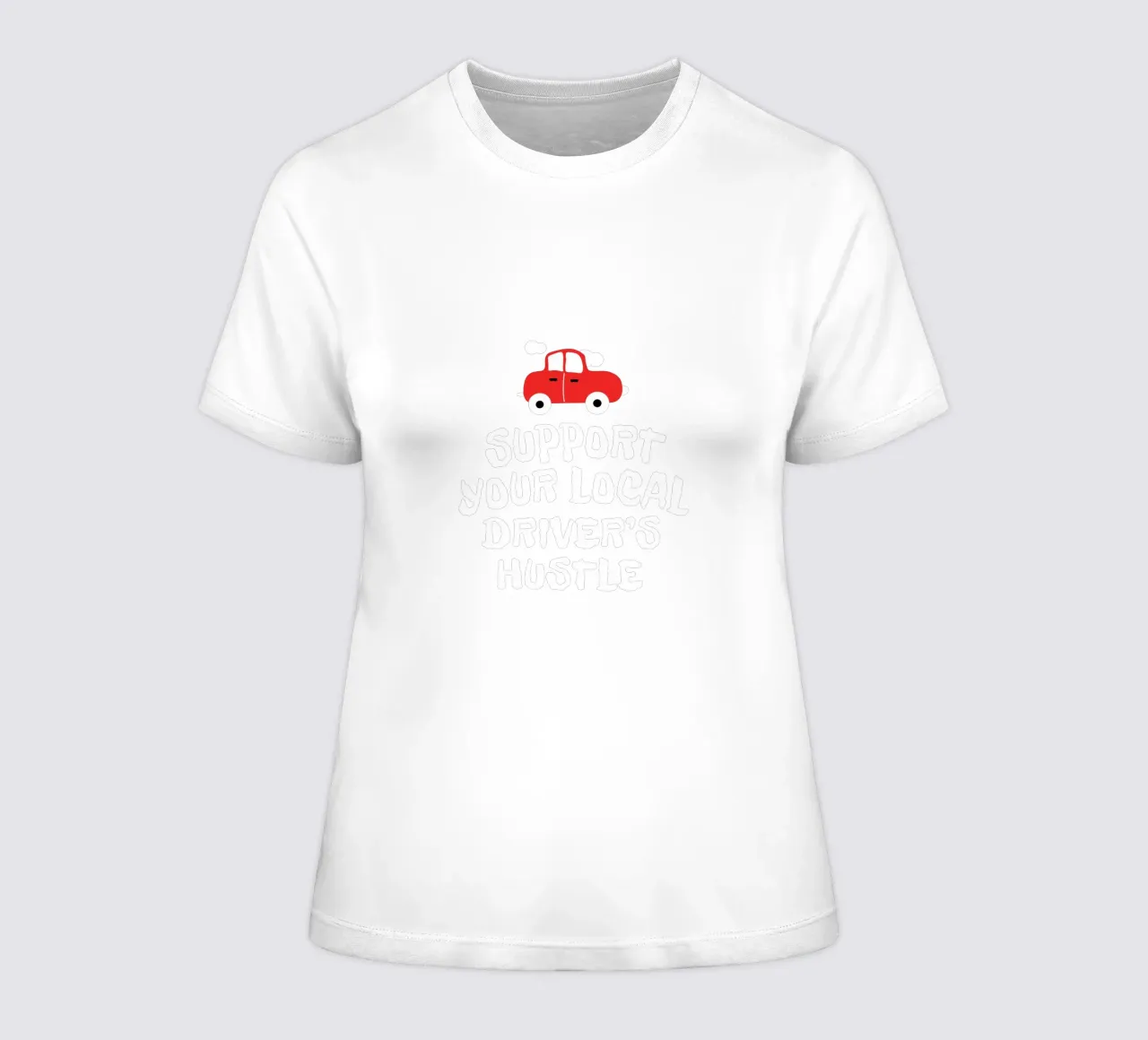 Support your local driver's hustle t-shirt da donna da happieeagle