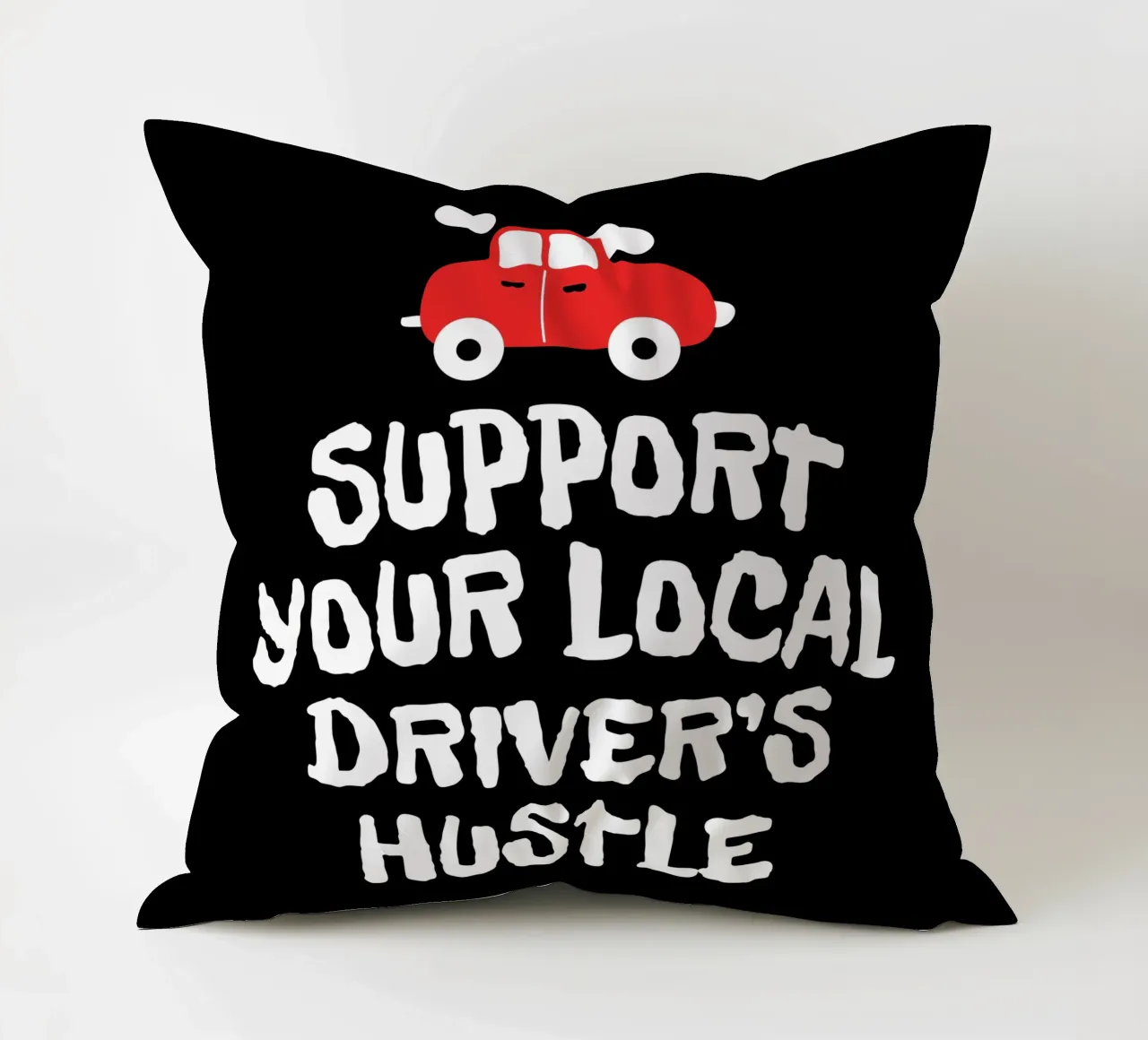 Support your local driver's hustle cuscino da happieeagle