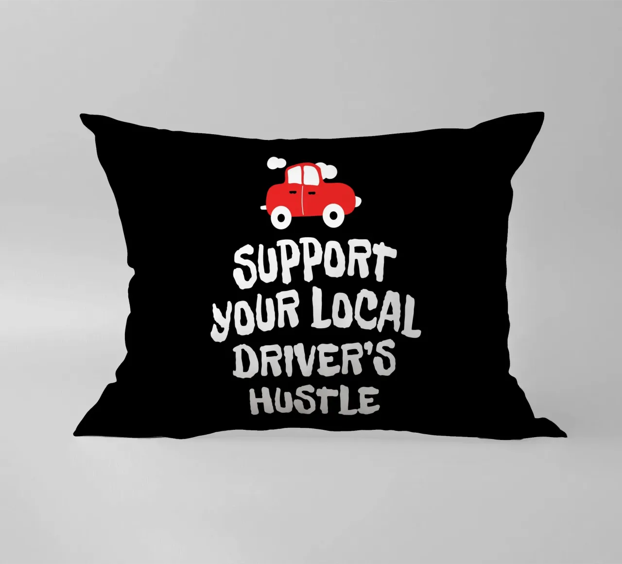Support your local driver's hustle cuscino da happieeagle