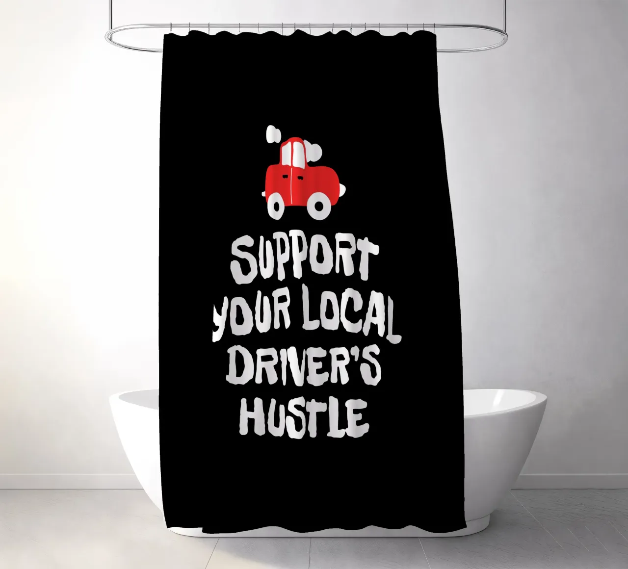 Support your local driver's hustle tenda da doccia da happieeagle