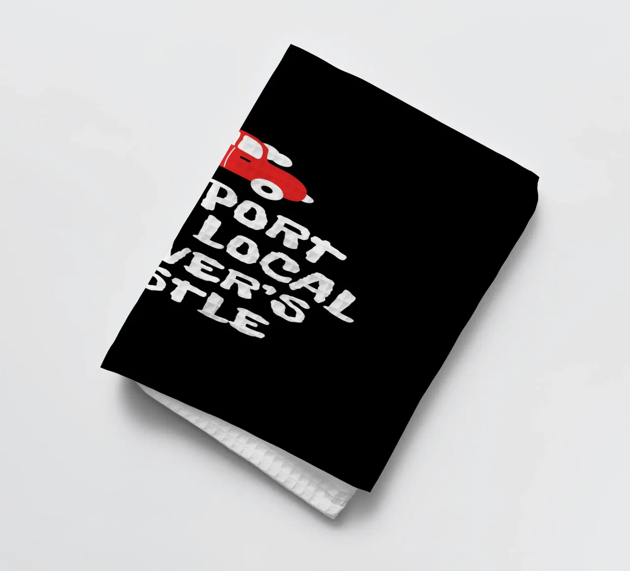 Support your local driver's hustle torchon de happieeagle