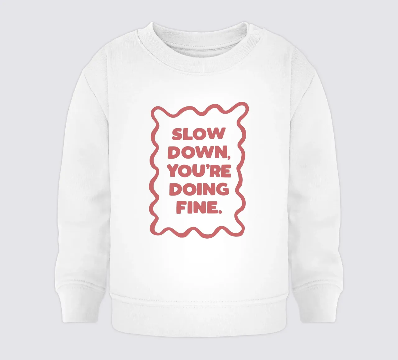 Slow Down You're Doing Fine Typografie Diseño en PInk sudadera de bebé de THE MOTIVATED TYPE