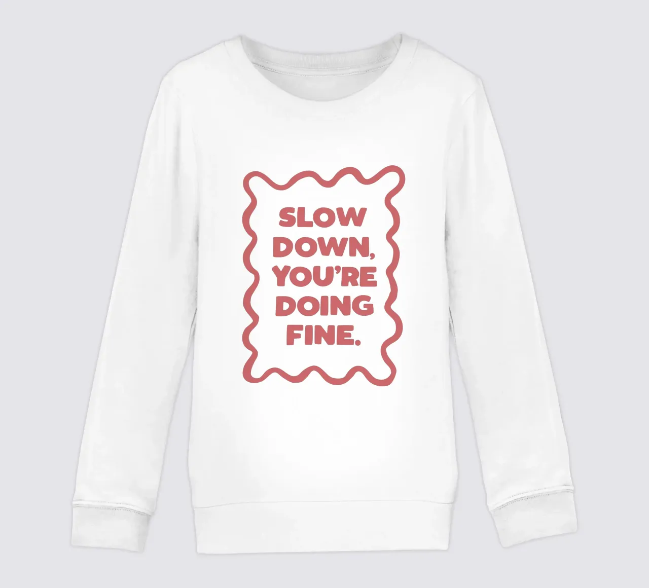 Slow Down You're Doing Fine Typografie Design in PInk felpa bambino da THE MOTIVATED TYPE