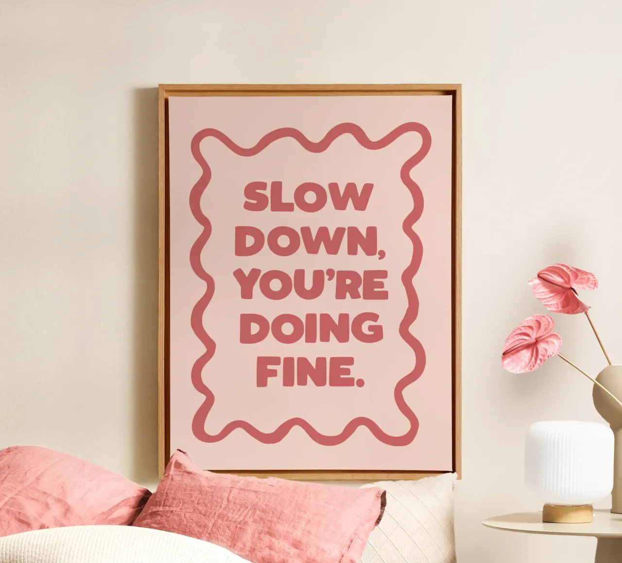 Slow Down You're Doing Fine Typografie Design in PInk canvas by THE MOTIVATED TYPE