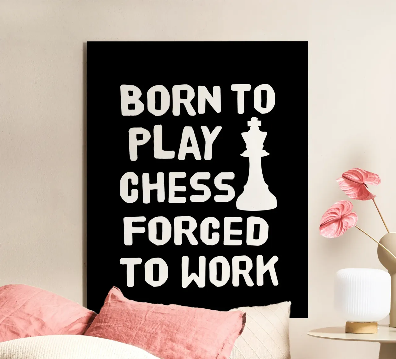 Born to play chess forced to work alluminio dibond da happieeagle