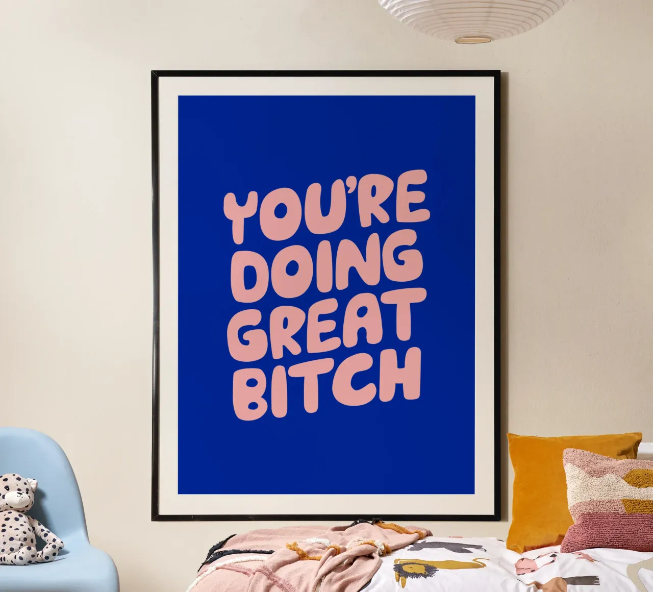 You're Doing Great Bitch Typografie Ontwerp in Blauw en PInk poster met kunststof frame van THE MOTIVATED TYPE