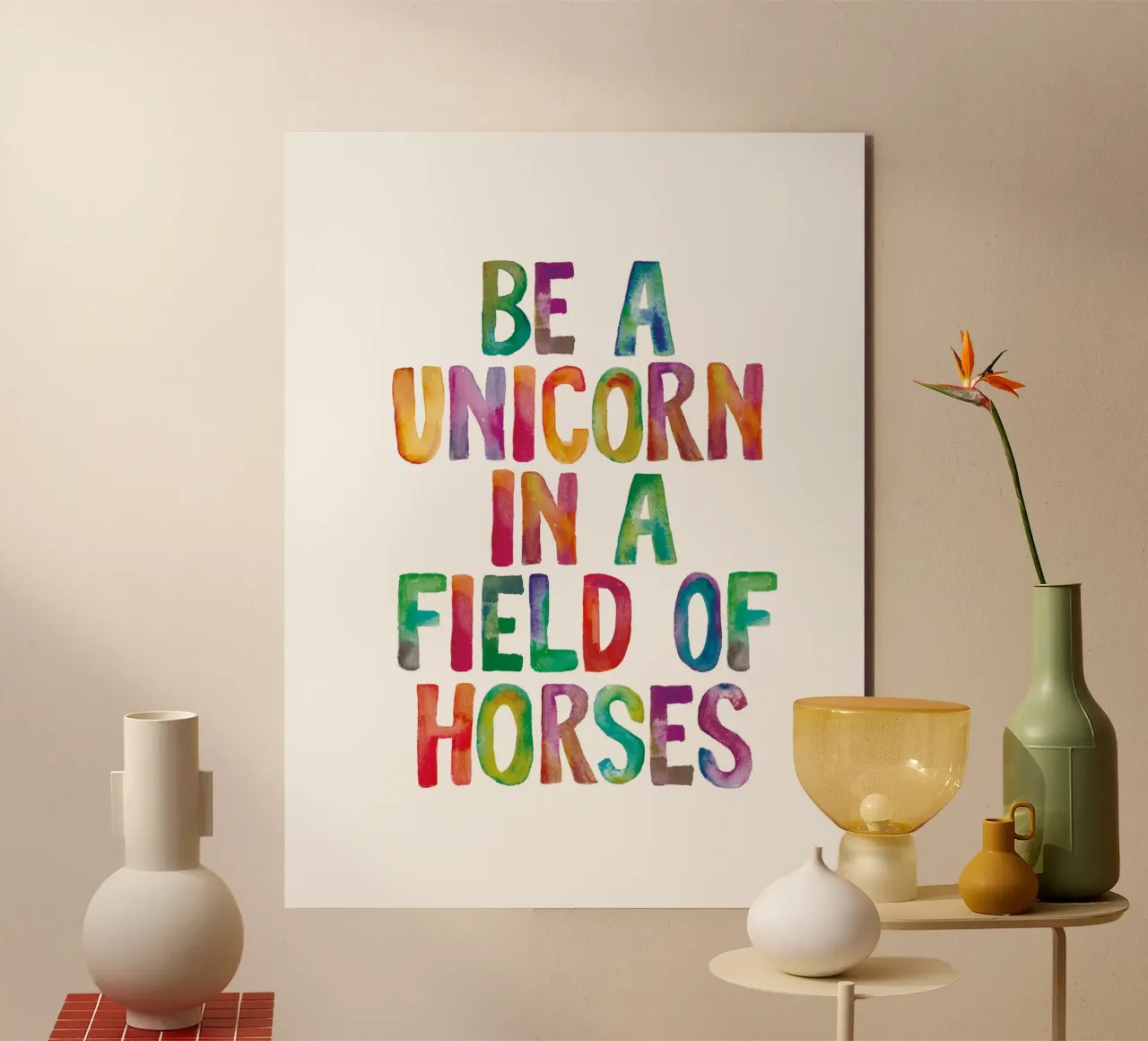 Be a Unicorn in a Field of Horses Typographie arc-en-ciel alu dibond de THE MOTIVATED TYPE