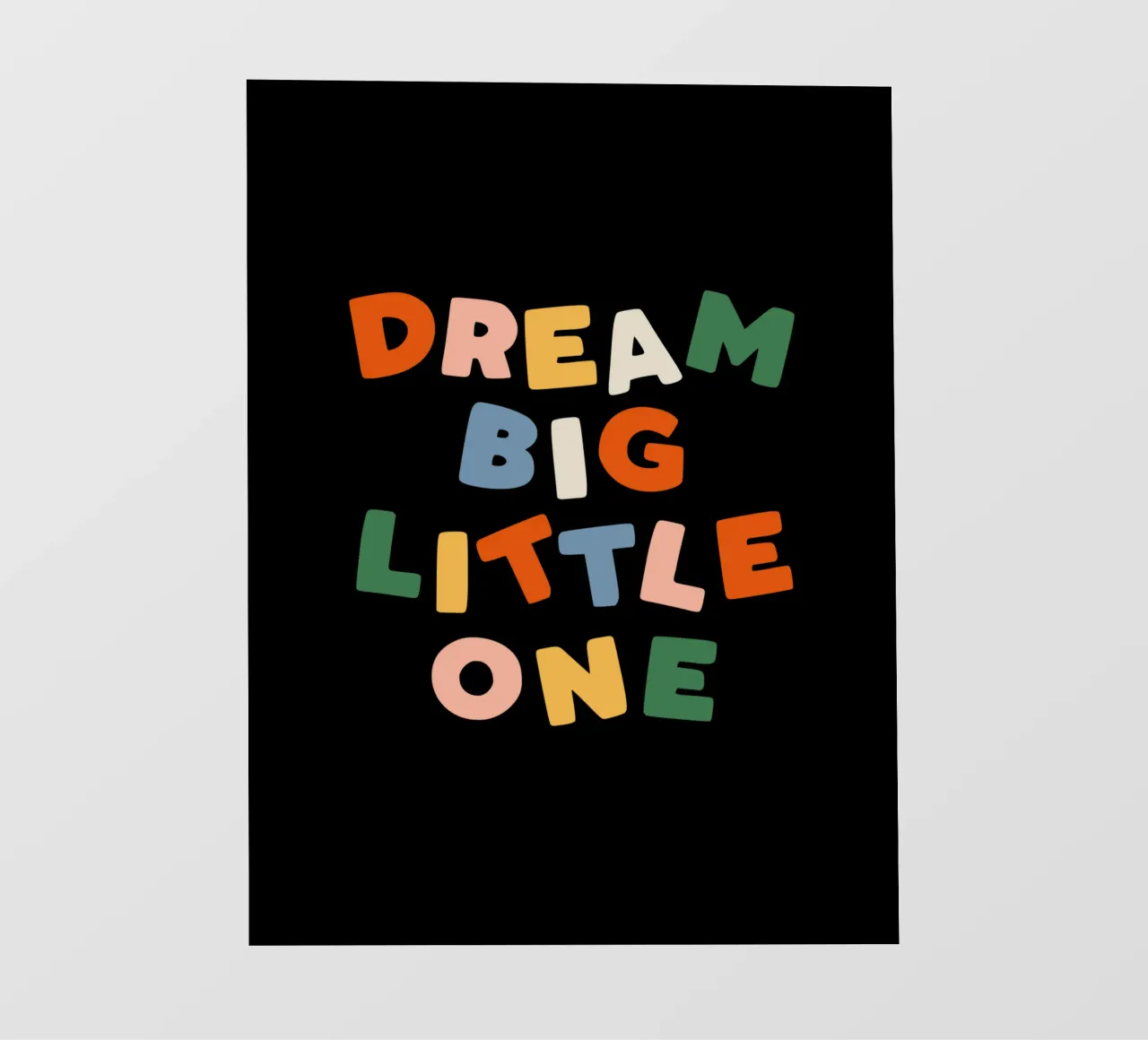 Dream Big Little One Design tipografico colorato pellicola backlit da THE MOTIVATED TYPE