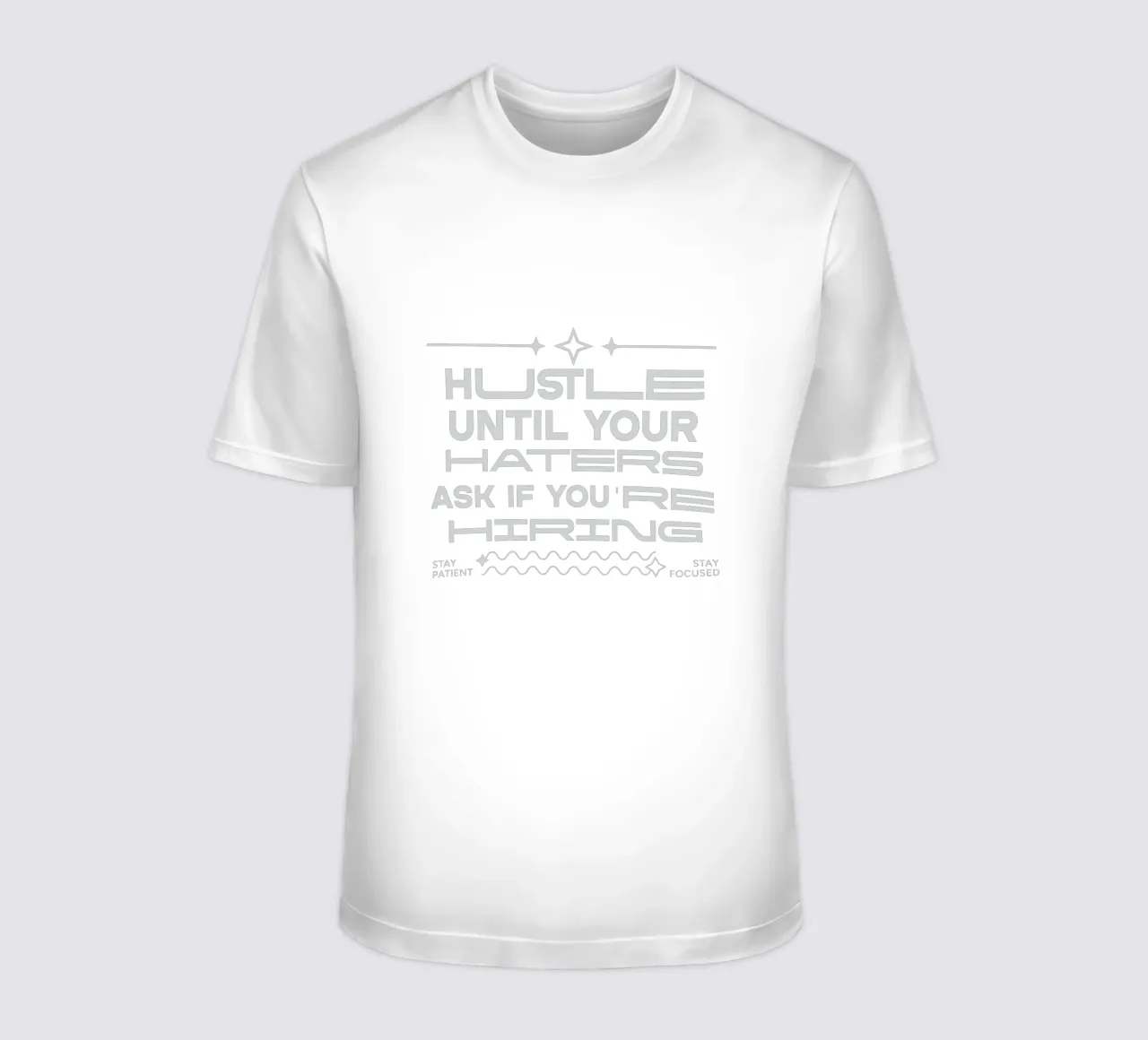 Hustle Until Your Haters Ask if you're Hiring t-shirt by Gunawan Rb