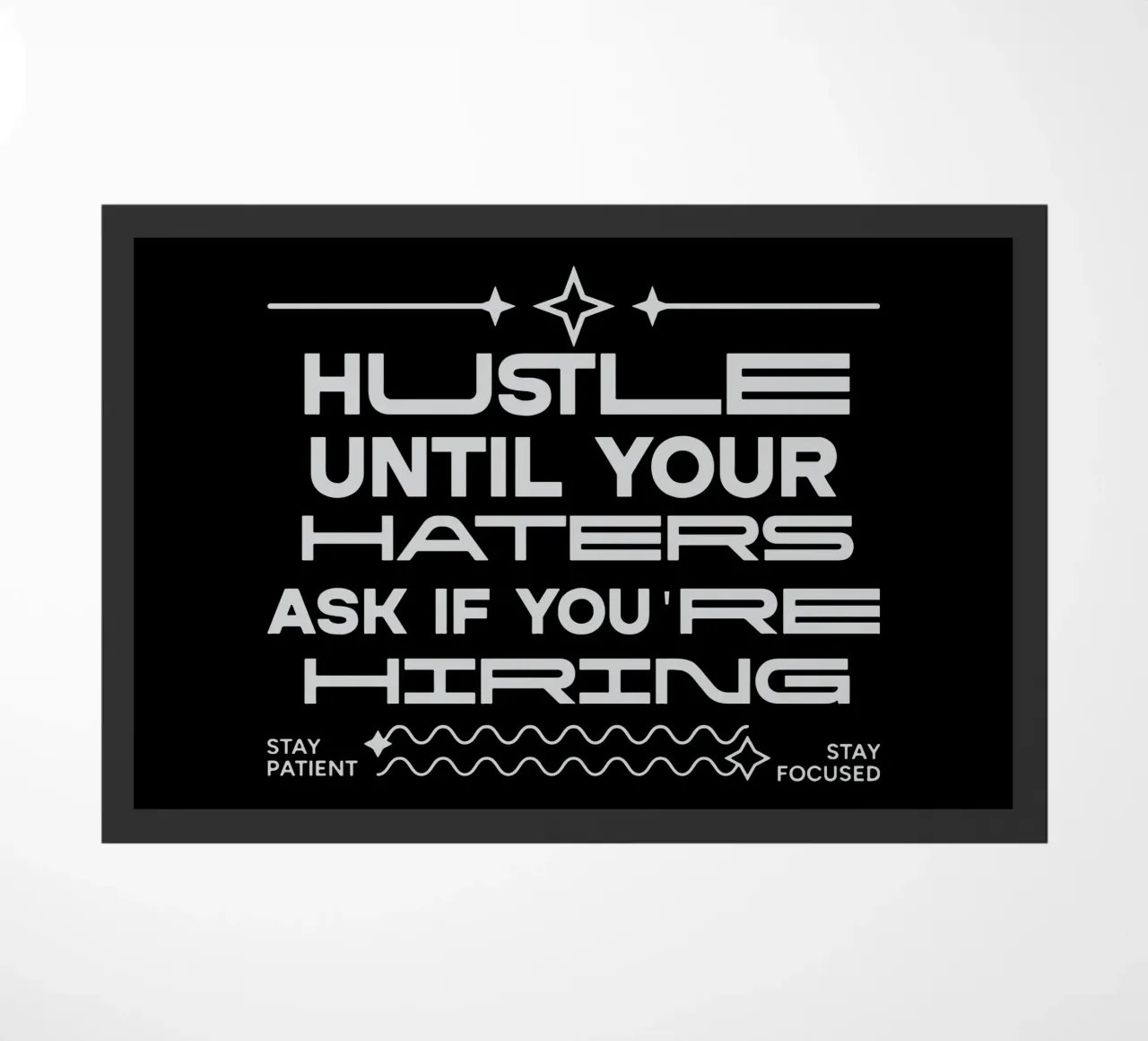 Hustle Until Your Haters Ask if you're Hiring doormat by Gunawan Rb