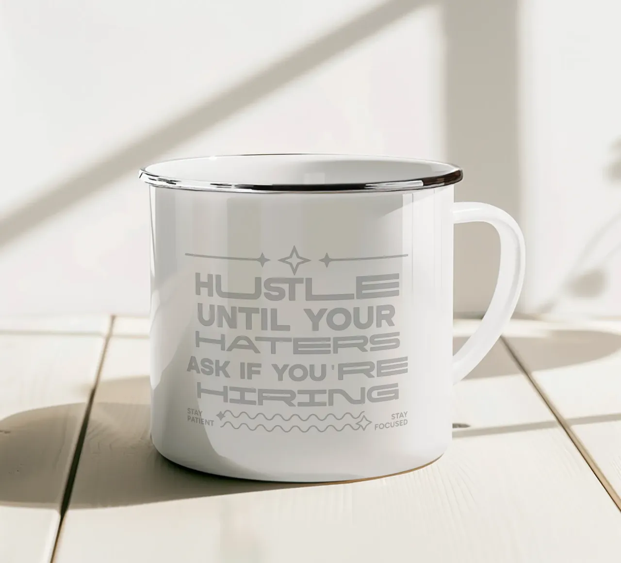 Hustle Until Your Haters Ask if you're Hiring enamel mug by Gunawan Rb