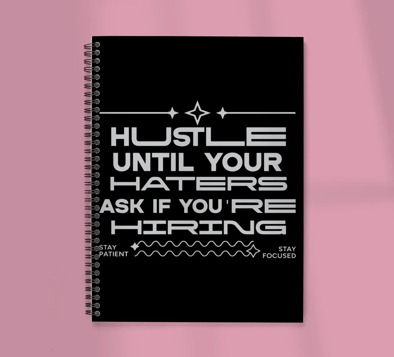 Hustle Until Your Haters Ask if you're Hiring spiral notebook by Gunawan Rb