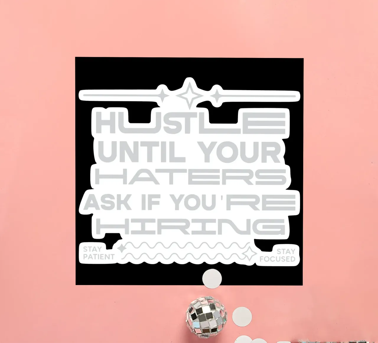 Hustle Until Your Haters Ask if you're Hiring sticker by Gunawan Rb