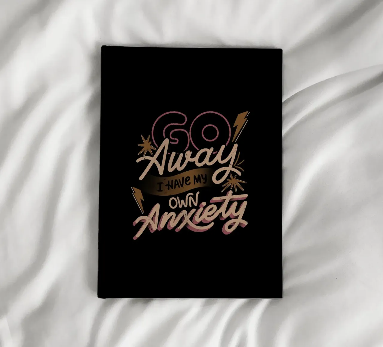 Go Away I Have My Own Anxiety notebook by Tobe Fonseca