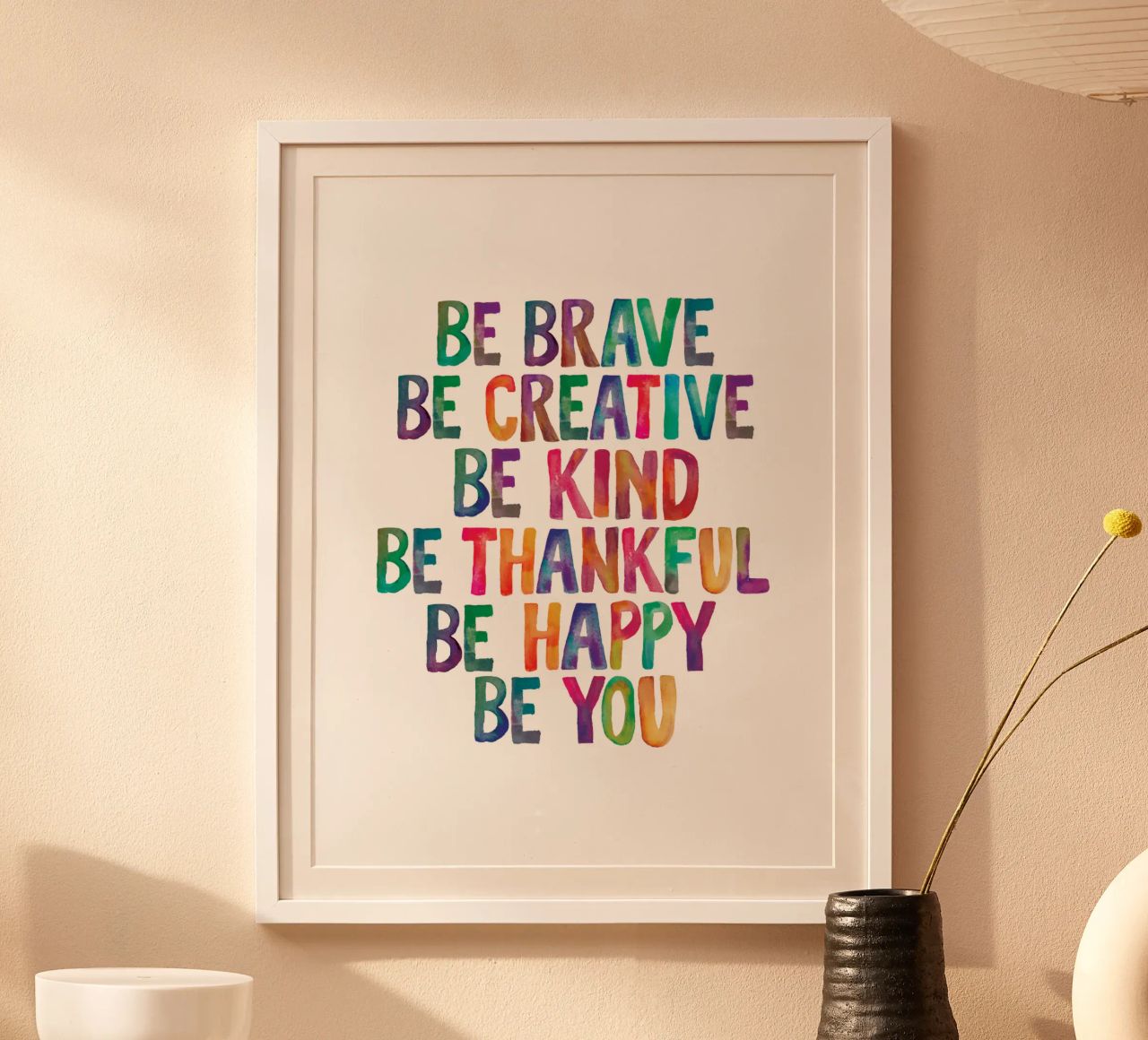 Sei mutig Sei kreativ Sei freundlich Sei dankbar Sei glücklich Sei du Poster von THE MOTIVATED TYPE
