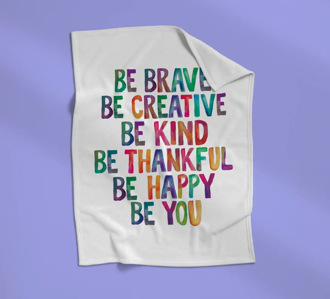 Siate coraggiosi, siate creativi, siate gentili, siate riconoscenti, siate felici, siate voi. coperta in pile da THE MOTIVATED TYPE