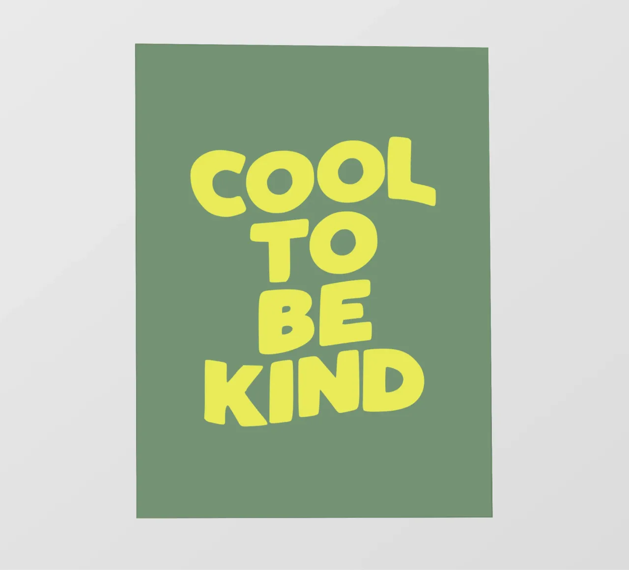 Cool to Be Kind Typografie Design in verde e giallo telo in pvc da THE MOTIVATED TYPE