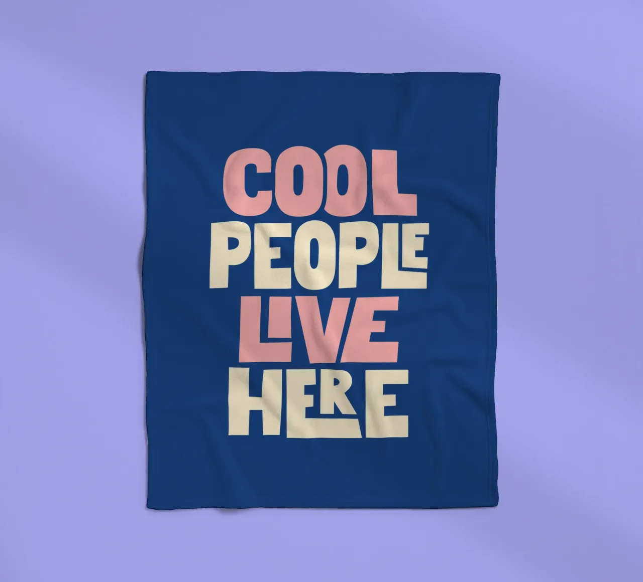 Cool People Live Here Design tipografico in blu e rosa coperta in pile da THE MOTIVATED TYPE