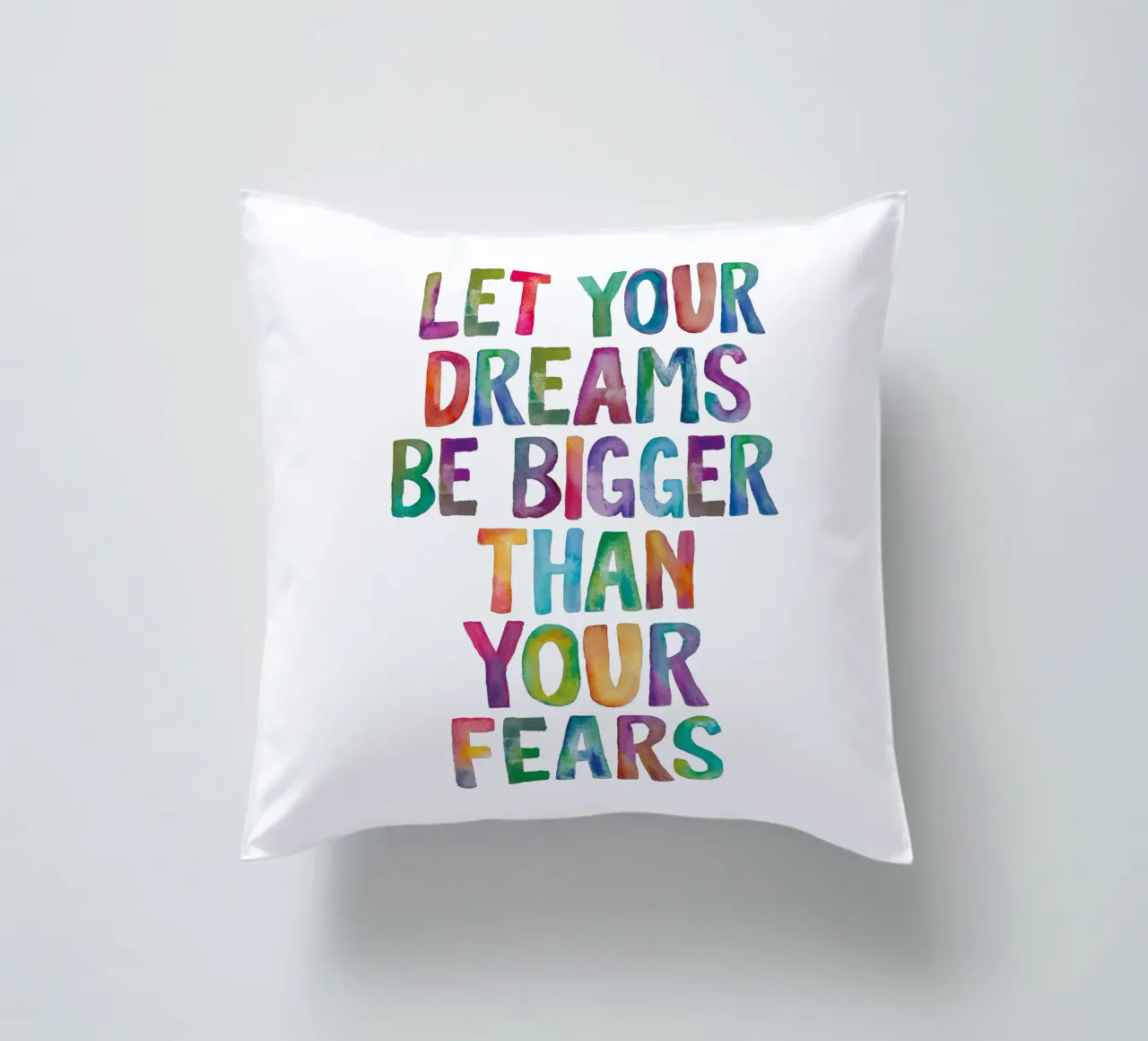 Let Your Dreams Be Bigger Than Your Fears Rainbow Design decorative cushion by THE MOTIVATED TYPE
